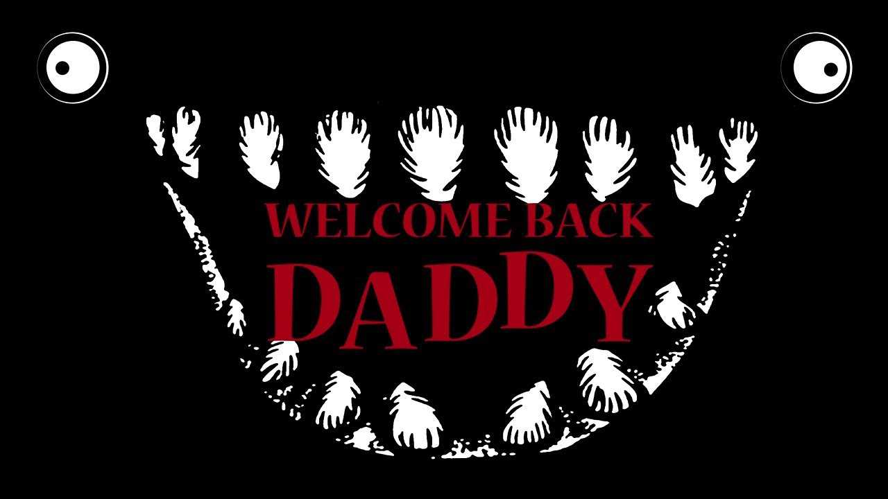 Welcome Back Daddy Welcome-Back-Daddy-0