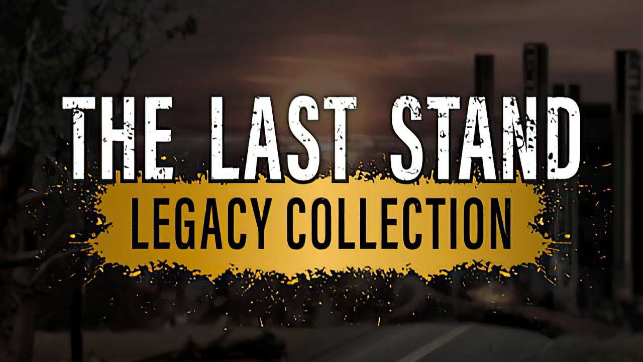 The Last Stand Legacy Collection The_Last_Stand_Legacy_Collection_0